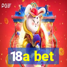 18a bet